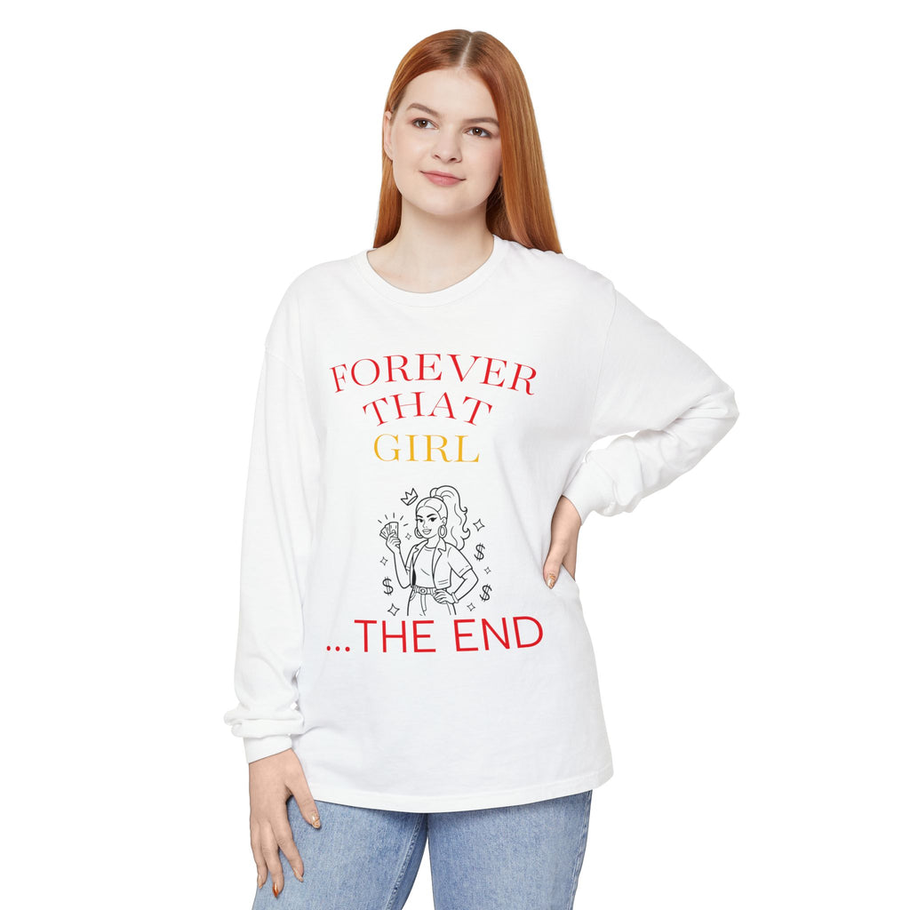 Forever That Girl > Long Sleeve Tee — "Forever That Girl... The End" Graphic Shirt