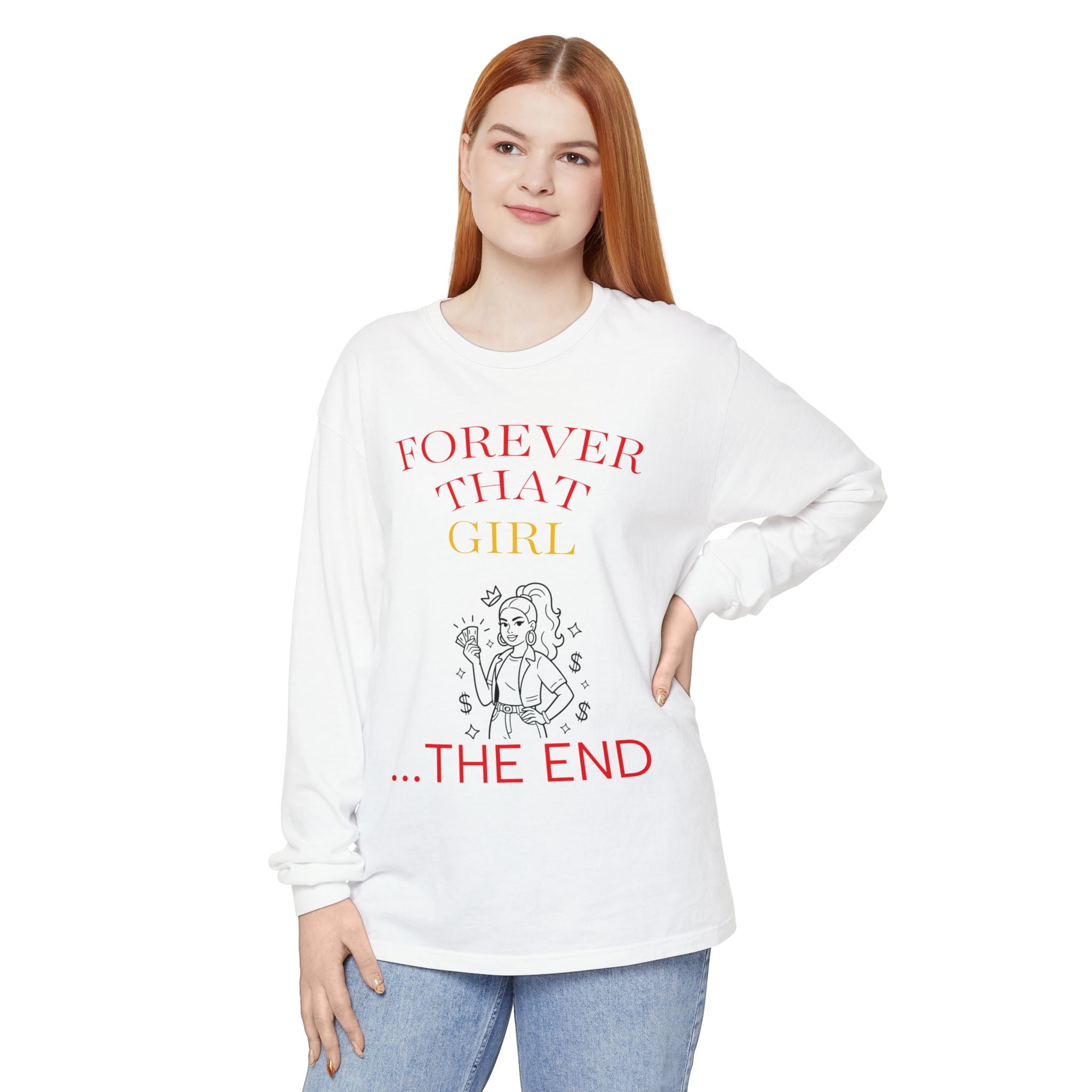 Forever That Girl > Long Sleeve Tee — "Forever That Girl... The End" Graphic Shirt