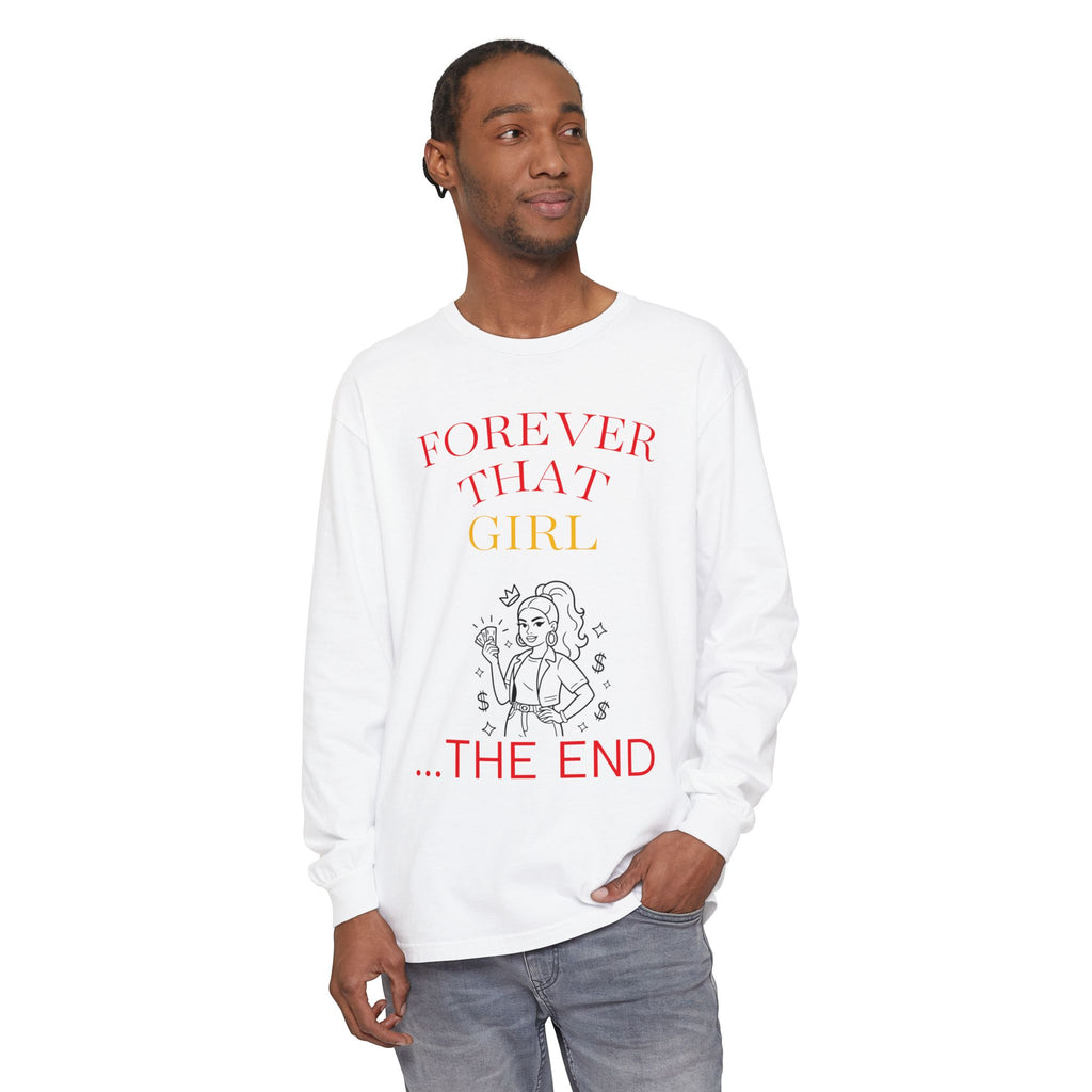 Forever That Girl > Long Sleeve Tee — "Forever That Girl... The End" Graphic Shirt