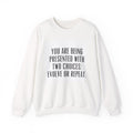 Motivational Crewneck Sweatshirt - "You Are Being Presented With Two Choices: Evolve or Repeat"
