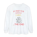 Forever That Girl > Long Sleeve Tee — "Forever That Girl... The End" Graphic Shirt