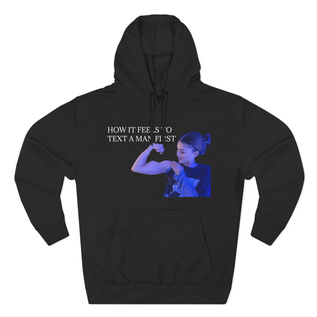 How It Feels To Text A Man First: Flex Hoodie