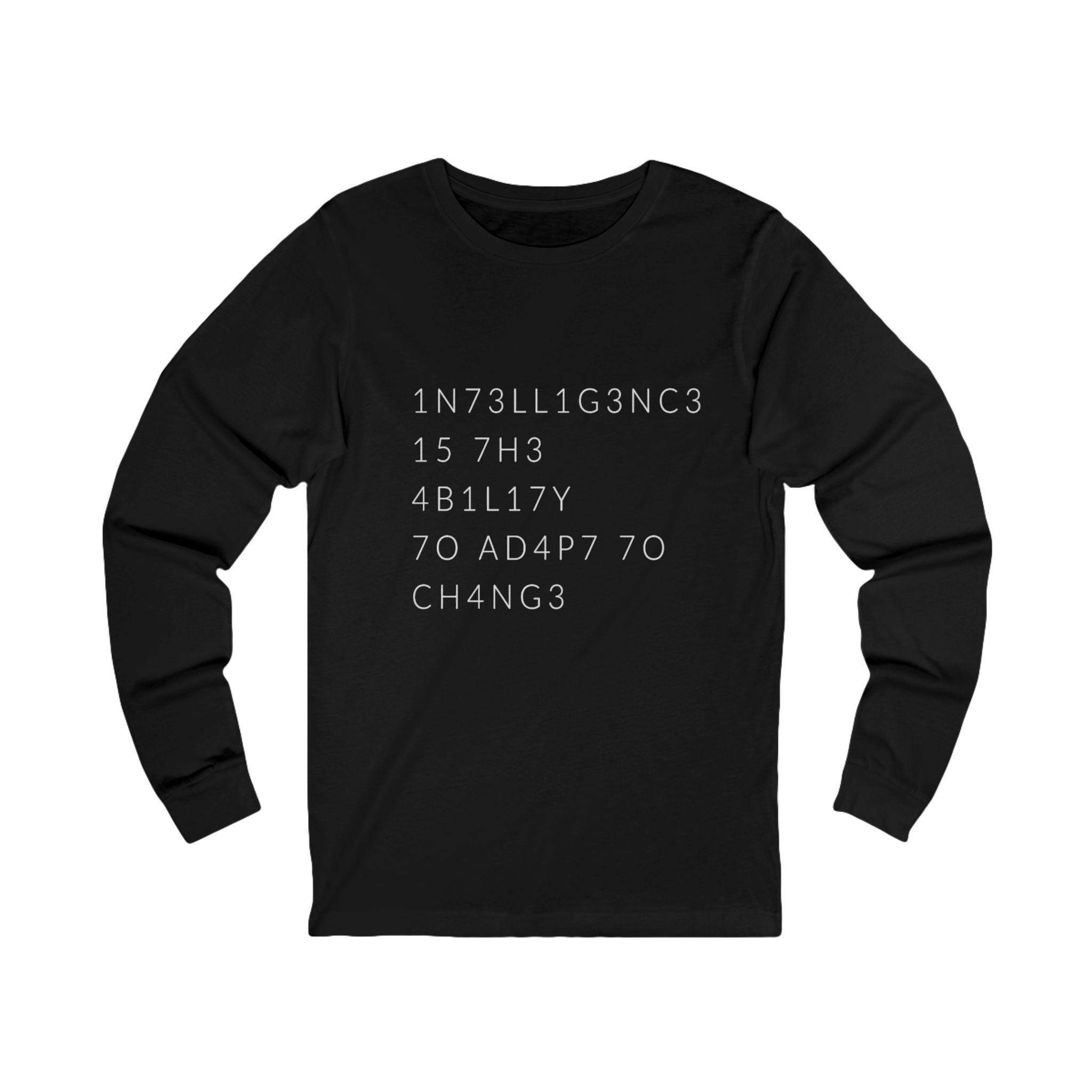 Long Sleeve Tee — "Intelligence Is the Ability to Adapt to Change" Leetspeak Design