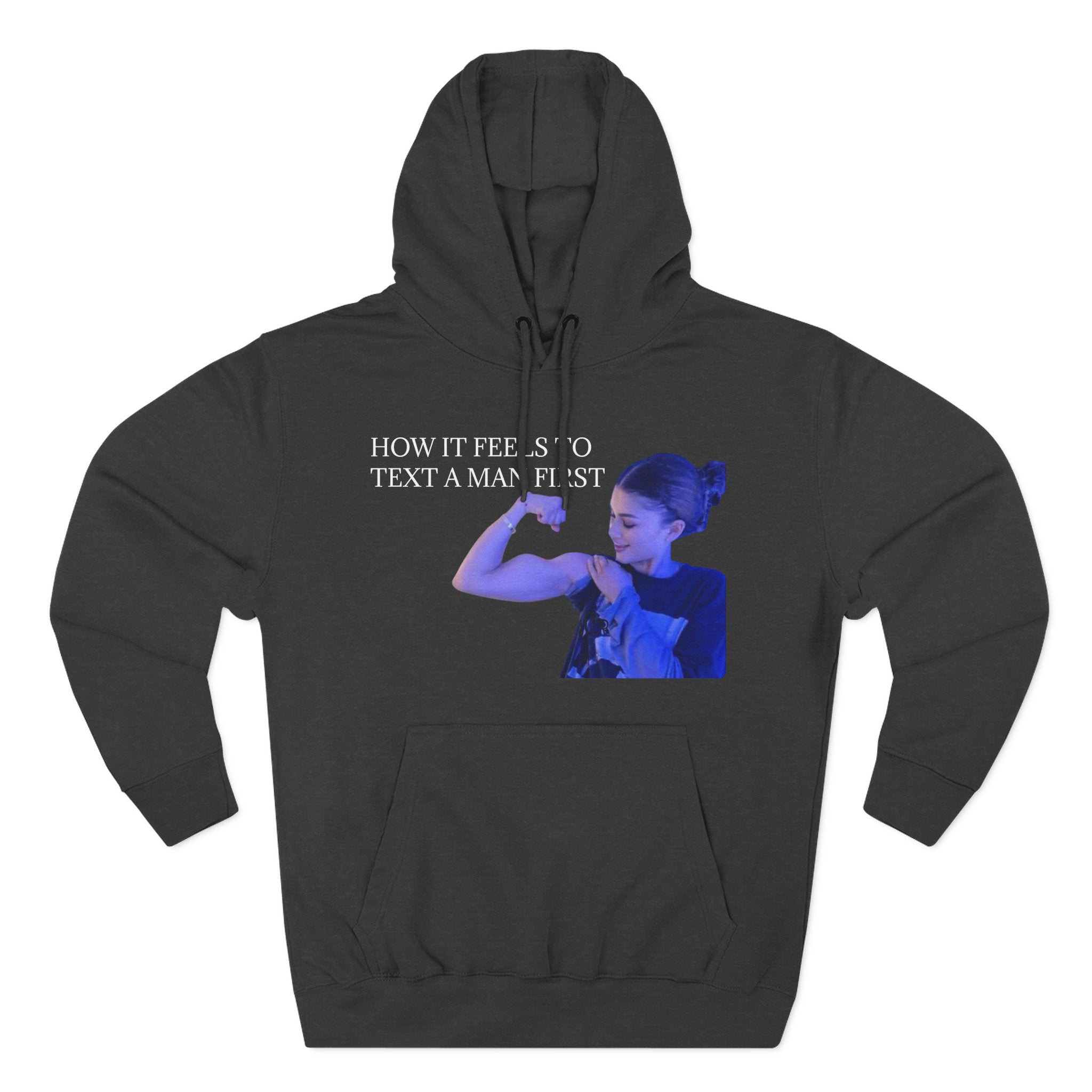 How It Feels To Text A Man First: Flex Hoodie